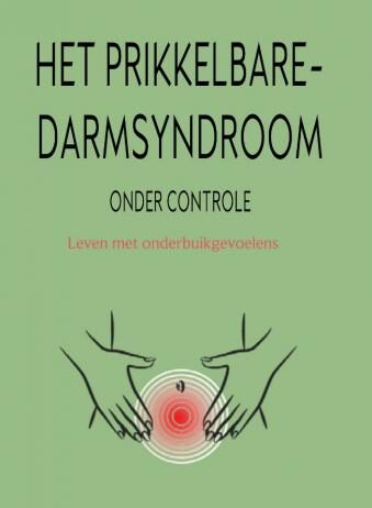 Het prikkelbaredarmsyndroom onder controle