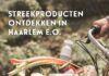 Haarlem Marketing inspireert bewoners en bezoekers door streekproducenten te verbinden in Haarlemse fietsroute Ingezonden foto Haarlem Marketing. Local food fietsroute.