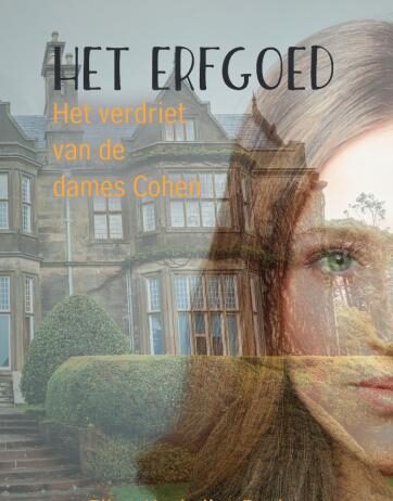 Het nieuwe boek van Ellen Kerkvliet-Ineke uit Haarlem is verschenen: Het erfgoed