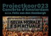 Projectkoor 023 zingt SELVA MORALE E SPIRITUALE van Claudio Monteverdi