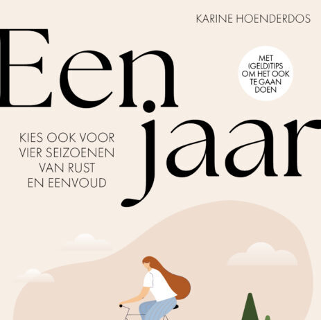 Een jaar vrij. Journalist Karine Hoenderdos (Haarlem) deed het. En het kan! (ook financieel)