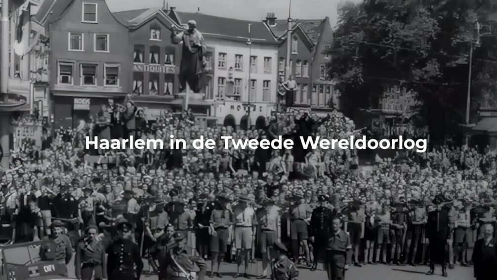 Documentaire: 'Haarlem in Oorlogstijd' - Haarlem updates