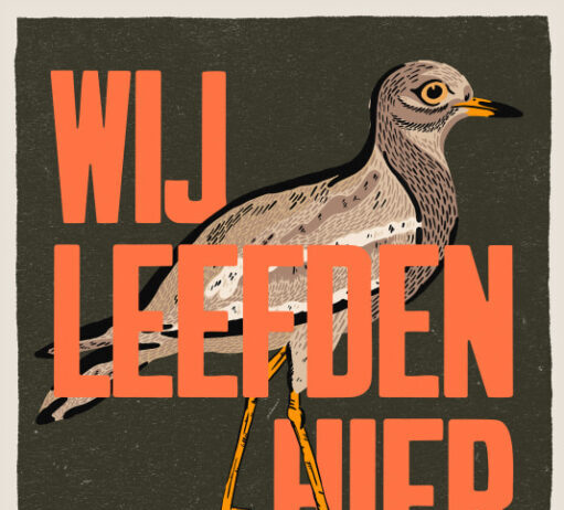 Het Cultuurfonds Noord-Holland investeert €336.543 in 68 projecten voor cultuur en natuur Wij leefden hier, sporen van vergeten natuur - ontwerp Jelle van Gosliga.